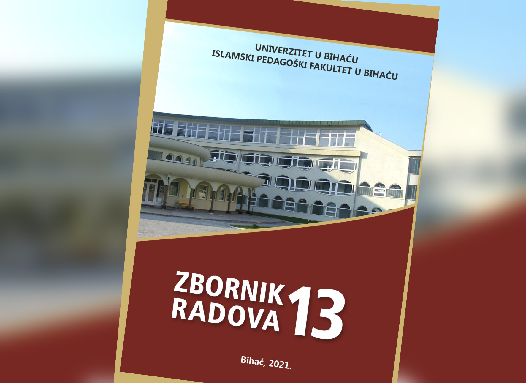 Objavljen 13. Zbornik radova Islamskog pedagoškog fakulteta u Bihaću